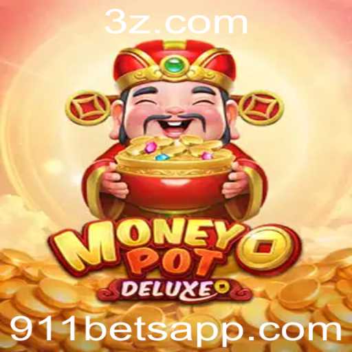 Explorando a Emoção de MoneyPotDELUXE com 911 Bet